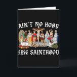 Ain’t No Hood Like Sainthood Catholic Faith Christ Card<br><div class="desc">Ain’t No Hood Like Sainthood Catholic Faith Christian Gifts _1</div>