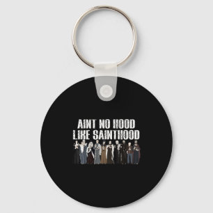 Ain’t No Hood Like Sainthood Catholic Faith Christ Key Ring