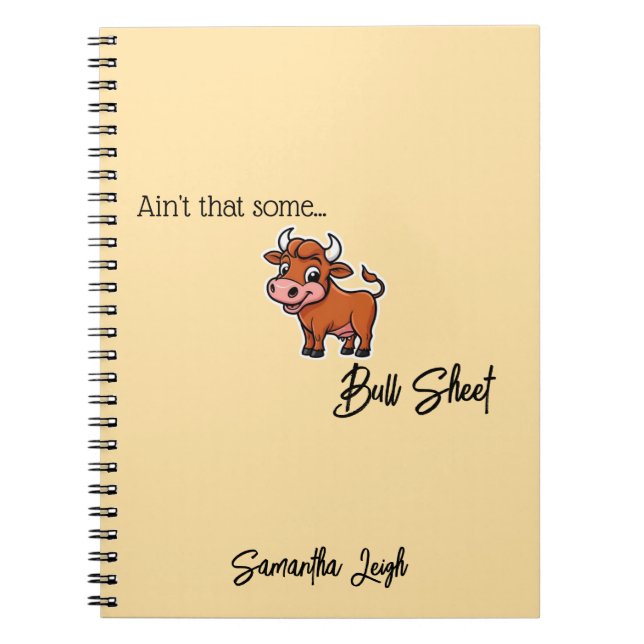 Ain’t That Some Bull Sheet Tan Snarky Funny Quote Notebook (Front)