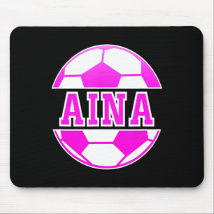 Aina Name Girls Soccer Play Football Sports Fan Ba Mouse Pad