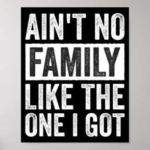 Ain't family like the one got family reunion poster