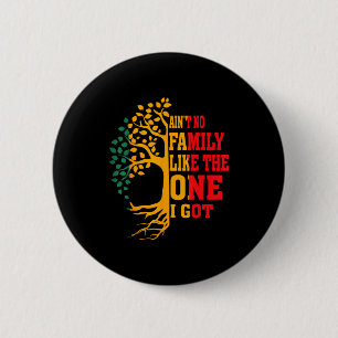 Ain't family like the one got funny family reunion 6 cm round badge