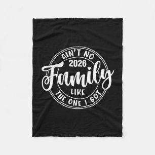 Ain't family like the one got matching family fleece blanket