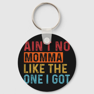 Ain't momma like the one got funny family reunion key ring