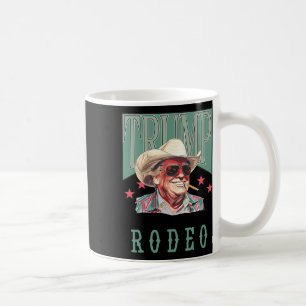 Ain't My First Rodeo Western Cowboy Funny Trump Sh Coffee Mug