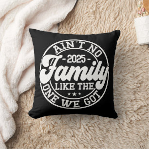 Ain't No Family Like Humour Fun Birthday Party Coo Cushion