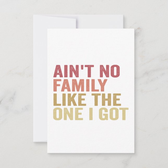 Ain't No Family Like The One I Got Family Reunion  Thank You Card (Front)