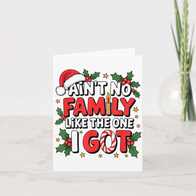 Ain't No Family Like The One I Got Matching Family Card (Front)