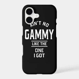 Ain't No Gammy Like The One I Got