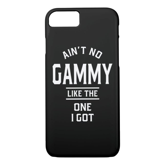 Ain't No Gammy Like The One I Got Case-Mate iPhone Case (Back)
