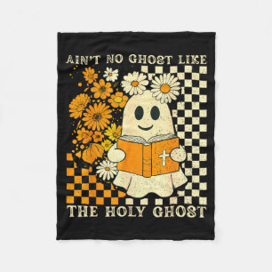 Aint No Ghost Like Ghost Christian Floral Ghost Ha Fleece Blanket
