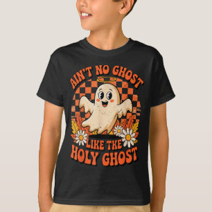 Ain't No Ghost Like The Holy Ghost Christian Hallo T-Shirt