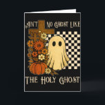 Aint No Ghost Like The Holy Ghost Christian Hallow Card<br><div class="desc">Aint No Ghost Like The Holy Ghost Christian Halloween</div>