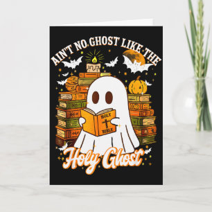 Aint No Ghost Like The Holy Ghost Funny Christian  Card