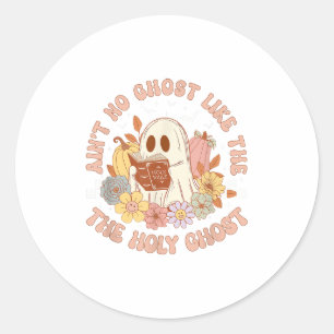 Aint No Ghost Like The Holy Ghost Funny Christian Classic Round Sticker