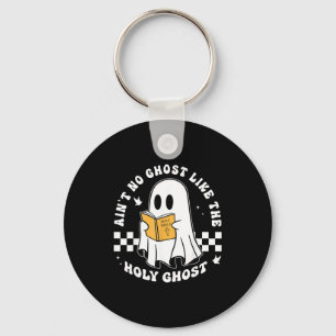 Aint No Ghost Like The Holy Ghost Funny Christian  Key Ring