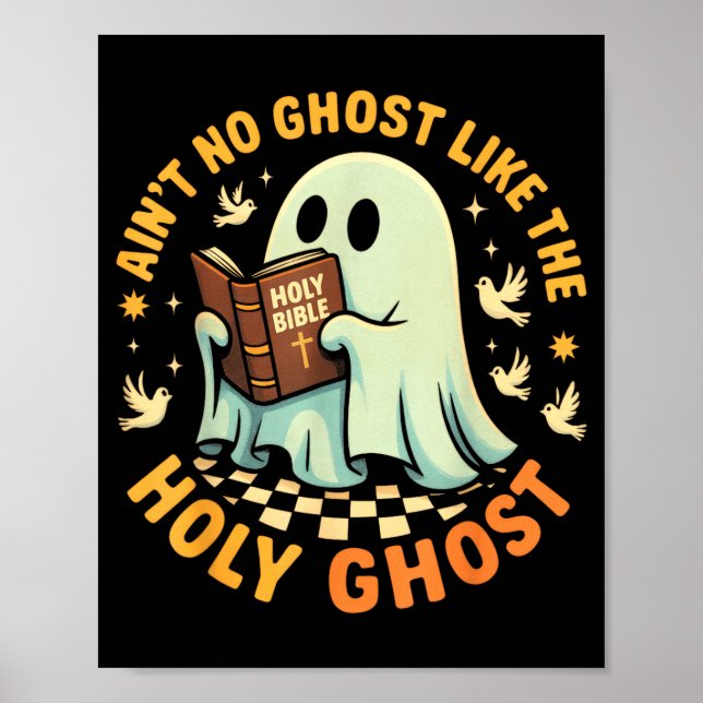 Ain't No Ghost Like The Holy Ghost Funny Faith Pun Poster (Front)