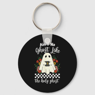 Aint No Ghost Like The Holy Ghost Jesus Christian Key Ring