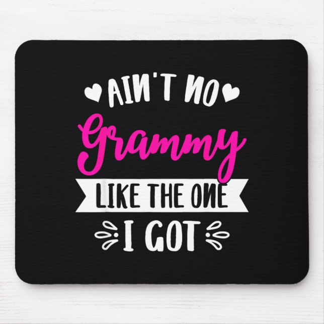 Ain't No Grammy Like The One I Got Family Reunion  Mouse Pad (Front)
