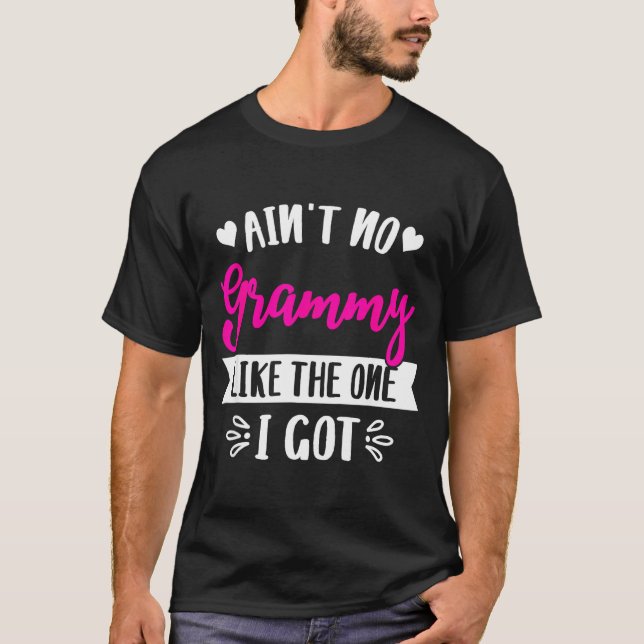 Ain't No Grammy Like The One I Got Family Reunion  T-Shirt (Front)