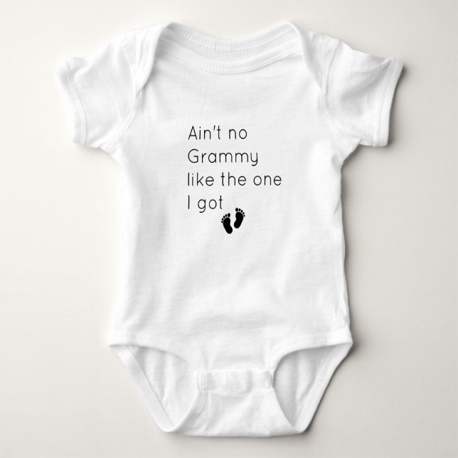 ain't no grammy like the one i got Grammy for Baby Baby Bodysuit (Front)