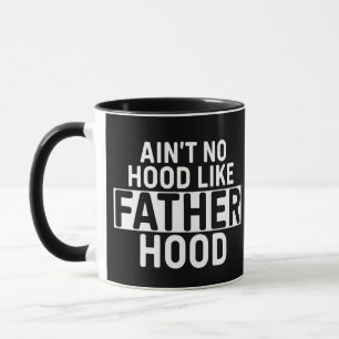 Ain't No Hood Like Fatherhood Fathers Day Black Mug