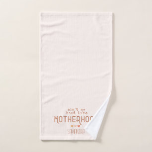 Ain't No Hood Like Motherhood Bath Towel Set