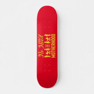 AIN'T NO HOOD LIKE MOTHERHOOD funny mother's day Skateboard