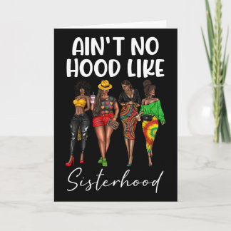 Ain't No Hood Like Sisterhood Black Girls Afro Wom Card