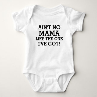 Ain't no mama like the one I've got funny baby boy Bodysuit