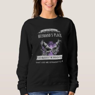Aint No Man Alive That Could Take My Husbands Plac Sweatshirt
