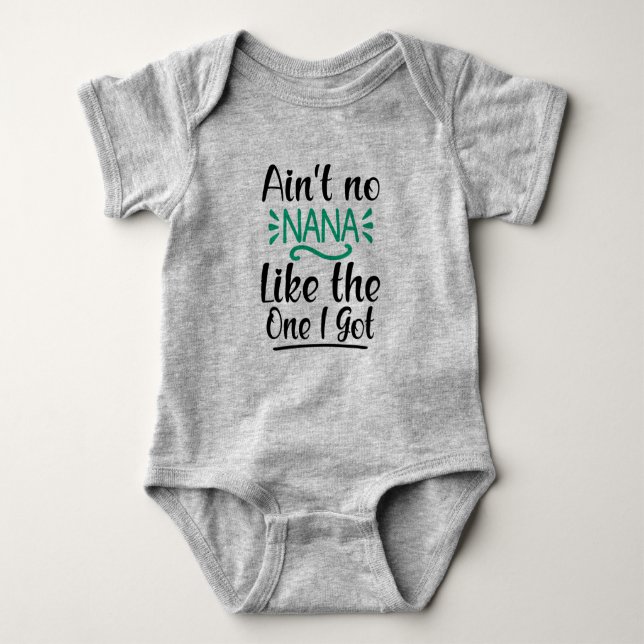 Ain't No Nana Like the One I Got Cute Girl Baby Bodysuit (Front)