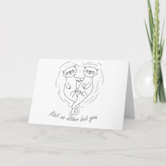"Aint no otter, but you" Greetings Card
