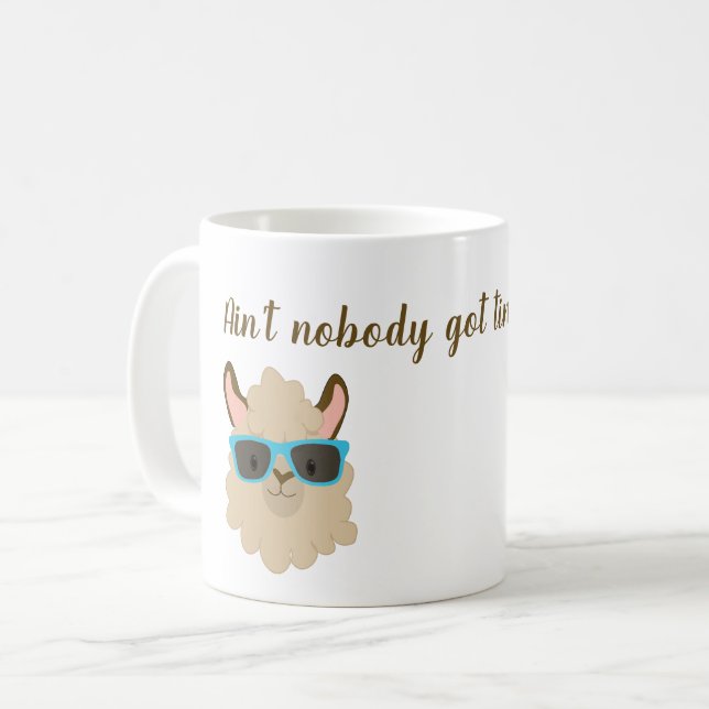 Ain't Nobody Got Time for That Llama Face Coffee Mug (Front Left)