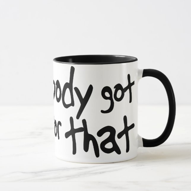 Ain't nobody got time for that Sweet Brown Mug (Right)