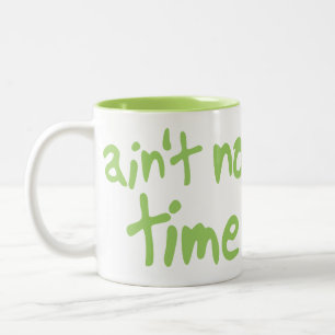 Ain't nobody got time for that Sweet Brown Two-Tone Coffee Mug