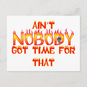 Ain't Nobody Got Time Sweet Brown Postcard