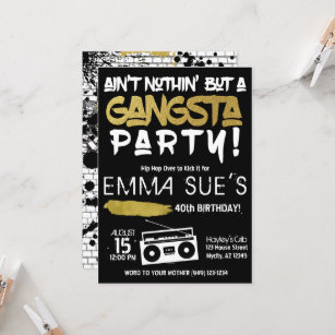 Aint Nothin' but a Gangsta Party Hip Hop Birthday  Invitation