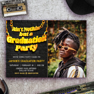 Ain't Nothin but a Graduation Party with Photo  Invitation