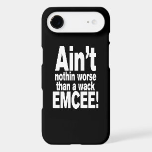 Ain't nothin worse than a wack EMCEE!