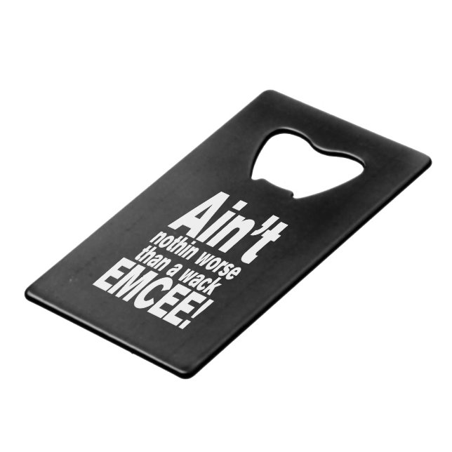 Ain't nothin worse than a wack EMCEE! (Front Angled)