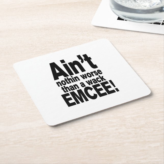 Ain't nothin worse than a wack EMCEE! Square Paper Coaster (Angled)