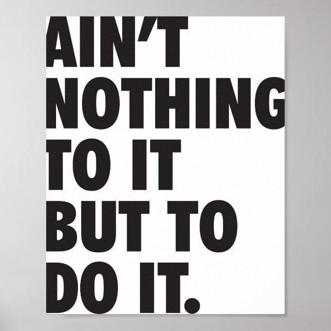 Aint Nothing To It But To Do It  Poster (Front)