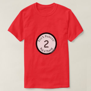 Ain't Nuthin' But A Thang 2 - A MisterP Shirt