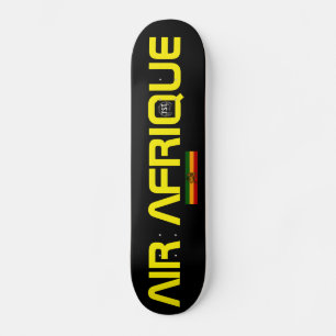 AIR AFRIQUE Skateboard