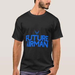 Air Force Future Airman For Men Women Kids Student T-Shirt