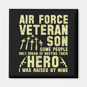 Air Force Veteran Son - I Was Raised Magnet