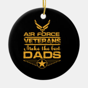air force veterans make the best dads ceramic ornament