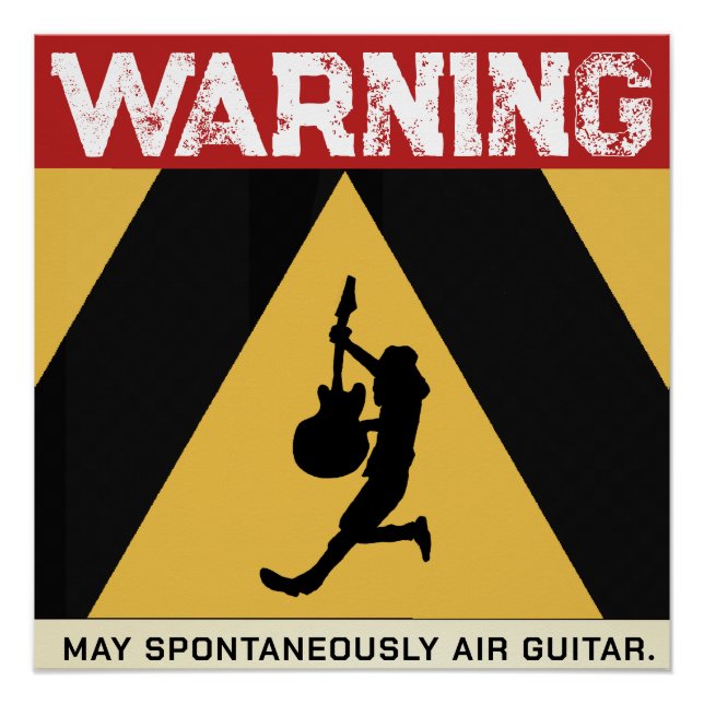 Air Guitar Hazard Ahead! Humourous Warning  Poster (Front)