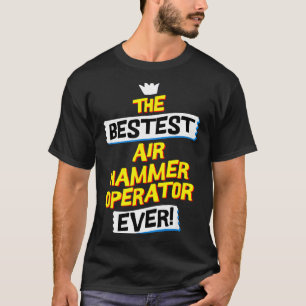 Air Hammer Operator, Funny Job Occupation  T-Shirt
